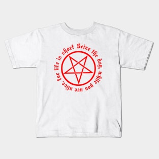 Red Pentagram "Seize the day, while you are alive, for life is short" Kids T-Shirt